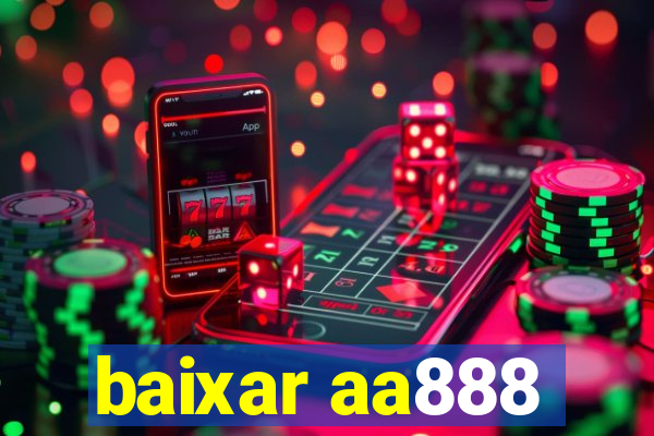 baixar aa888